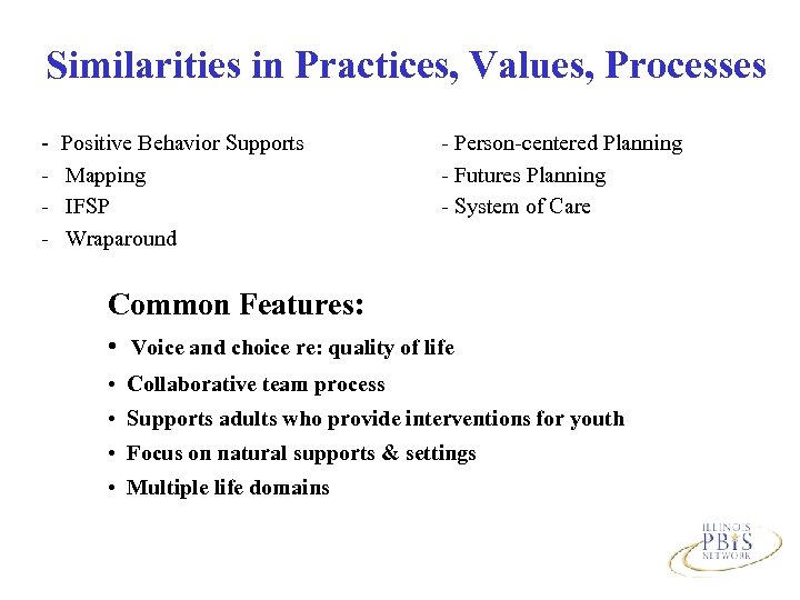 Similarities in Practices, Values, Processes - Positive Behavior Supports - Mapping - IFSP -