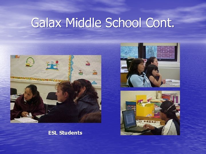 Galax Middle School Cont. ESL Students 