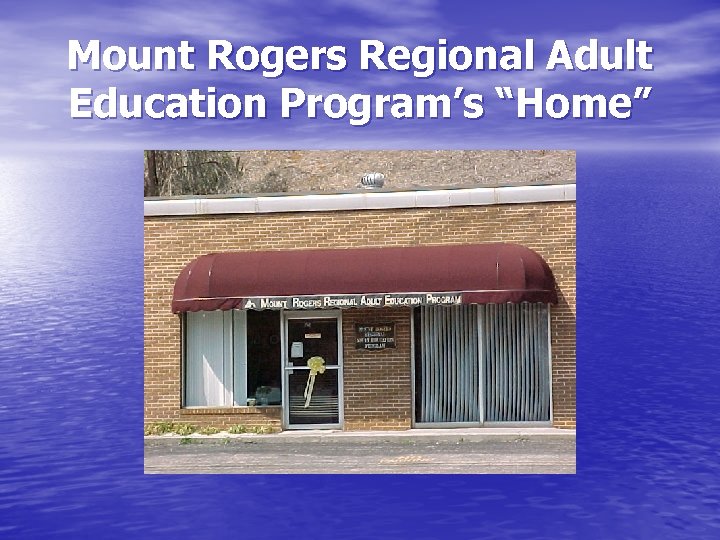 Mount Rogers Regional Adult Education Program’s “Home” 