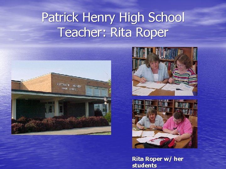 Patrick Henry High School Teacher: Rita Roper w/ her students 