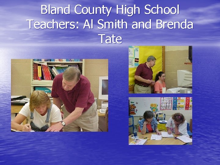 Bland County High School Teachers: Al Smith and Brenda Tate 