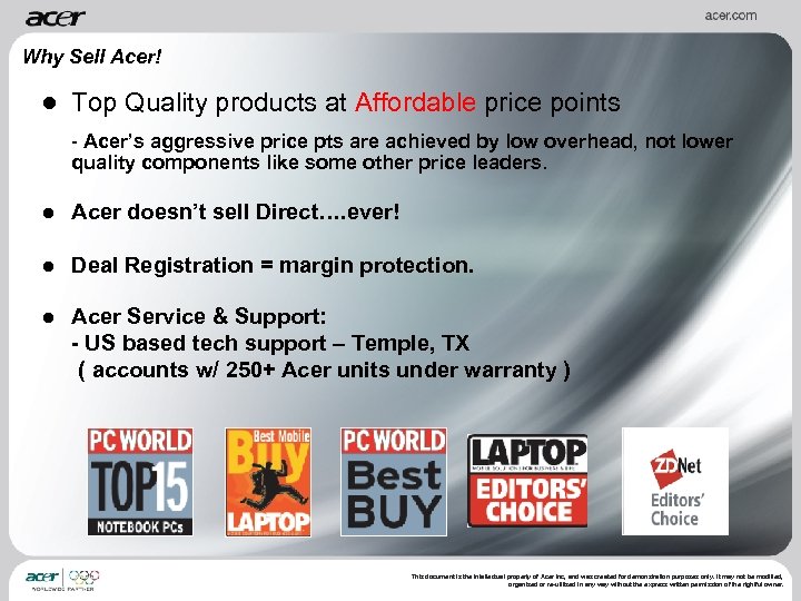 Why Sell Acer! ● Top Quality products at Affordable price points - Acer’s aggressive