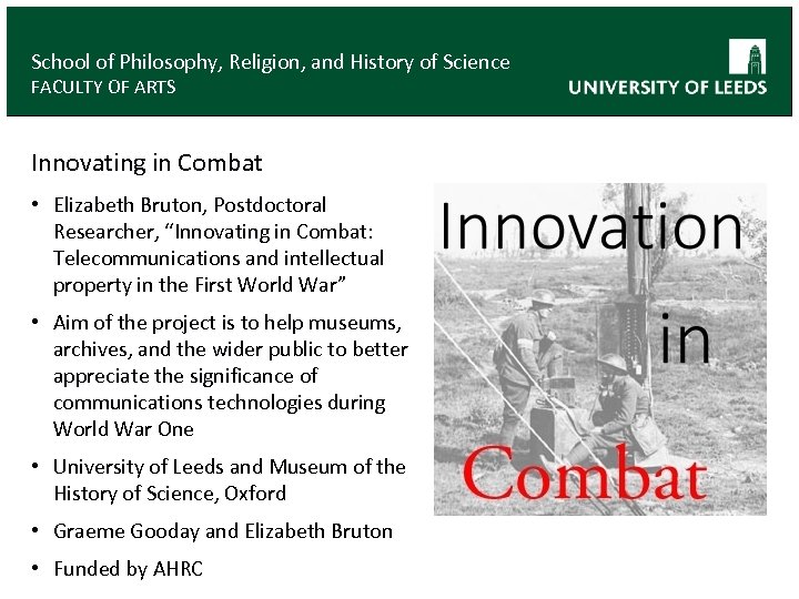 School of Philosophy, Religion, and History of Science FACULTY OF ARTS Innovating in Combat