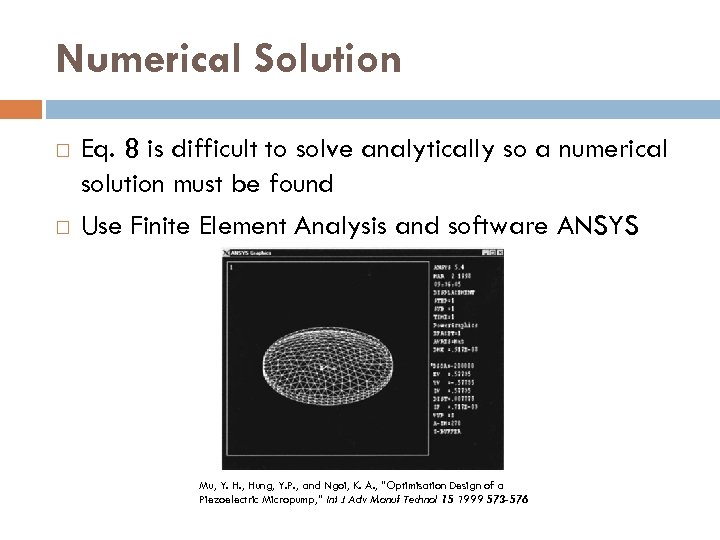 Numerical Solution Eq. 8 is difficult to solve analytically so a numerical solution must