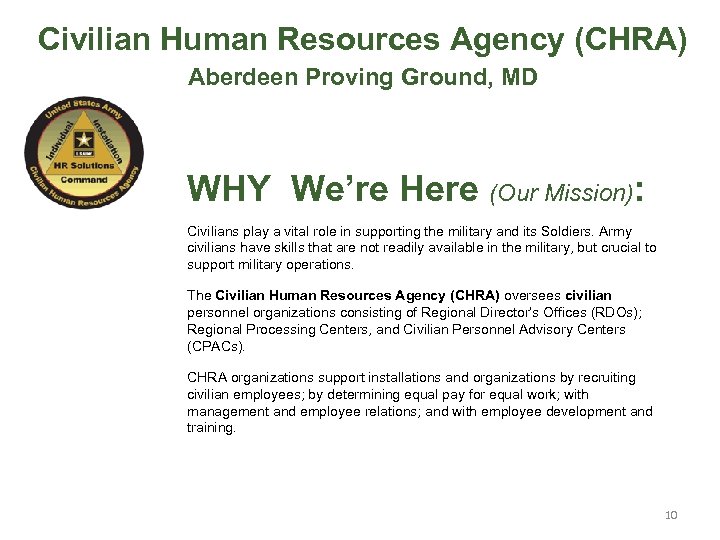 Civilian Human Resources Agency (CHRA) Aberdeen Proving Ground, MD WHY We’re Here (Our Mission):