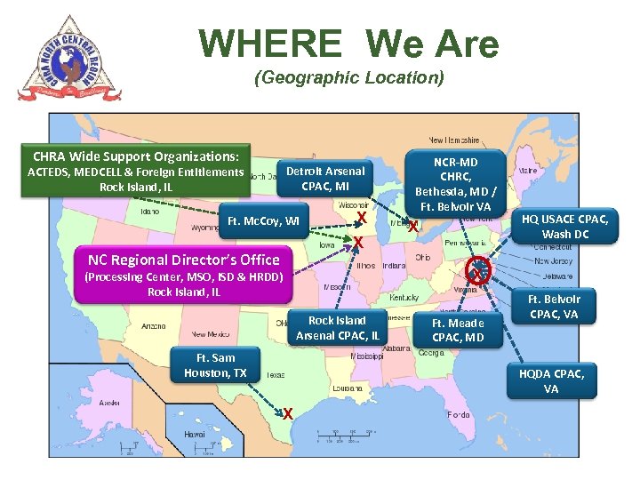 WHERE We Are (Geographic Location) CHRA Wide Support Organizations: Detroit Arsenal CPAC, MI ACTEDS,