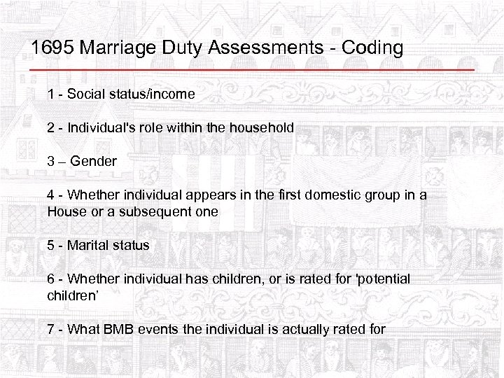 1695 Marriage Duty Assessments - Coding 1 - Social status/income 2 - Individual's role