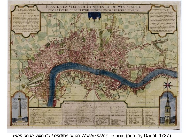 Plan de la Ville de Londres et de Westminster…. anon. (pub. by Danet, 1727)