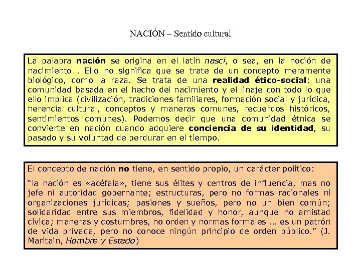 NACIÓN – Sentido cultural La palabra nación se origina en el latín nasci, o