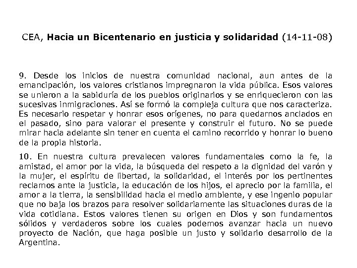 CEA, Hacia un Bicentenario en justicia y solidaridad (14 -11 -08) 9. Desde los