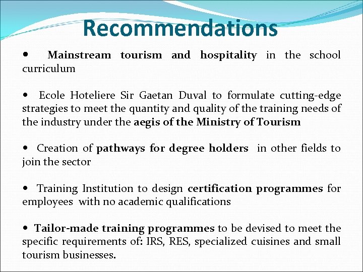 Recommendations Mainstream tourism and hospitality in the school curriculum Ecole Hoteliere Sir Gaetan Duval