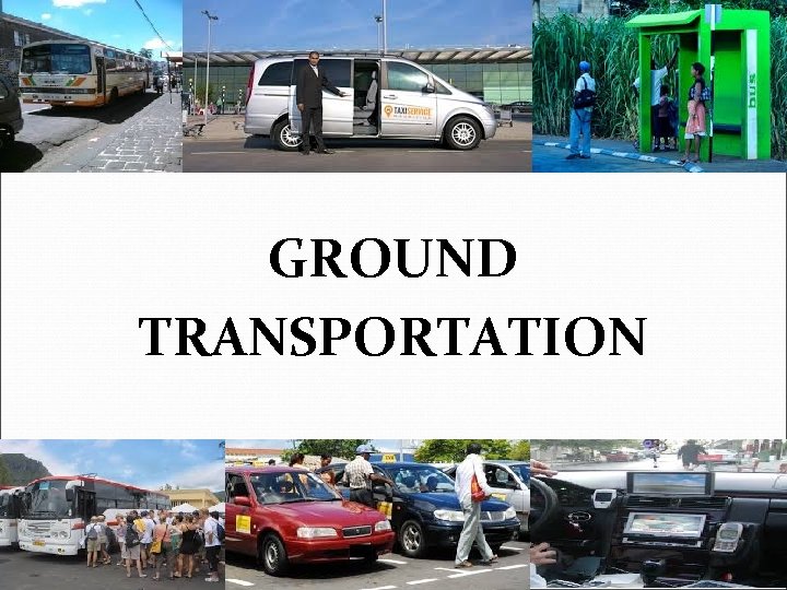 GROUND TRANSPORTATION 