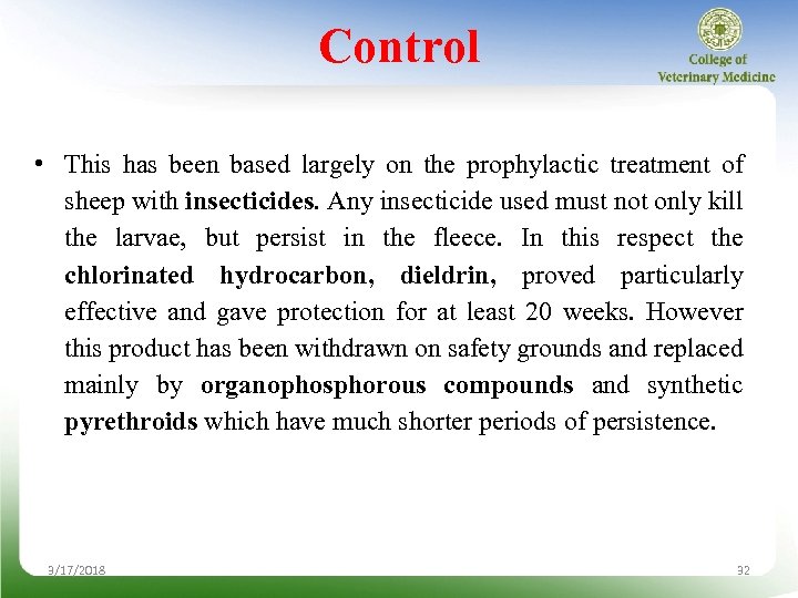 Control • This has been based largely on the prophylactic treatment of sheep with