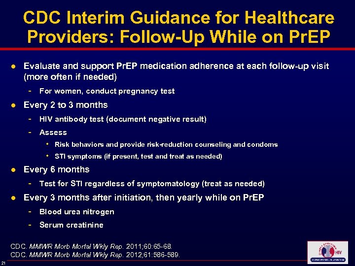 CDC Interim Guidance for Healthcare Providers: Follow-Up While on Pr. EP ● Evaluate and