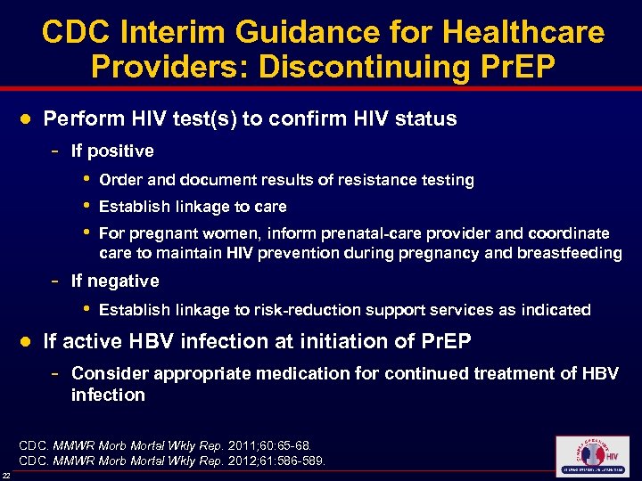 CDC Interim Guidance for Healthcare Providers: Discontinuing Pr. EP ● Perform HIV test(s) to