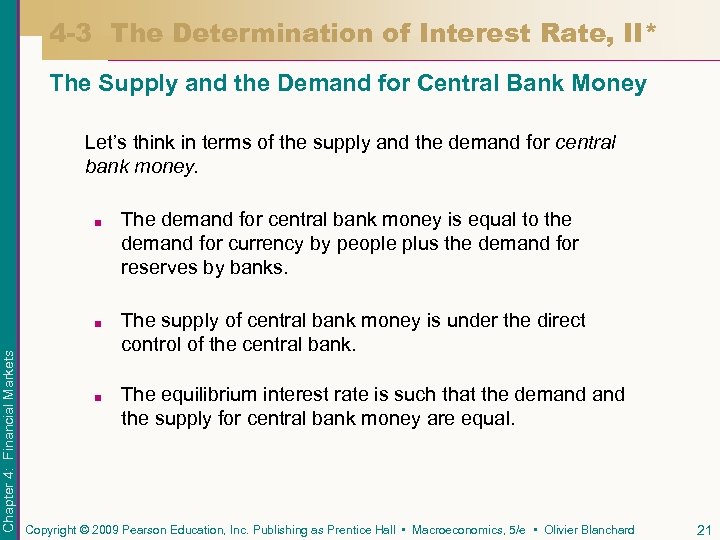 4 -3 The Determination of Interest Rate, II* The Supply and the Demand for