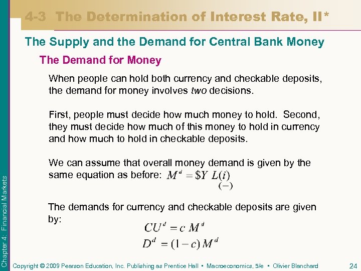 4 -3 The Determination of Interest Rate, II* The Supply and the Demand for