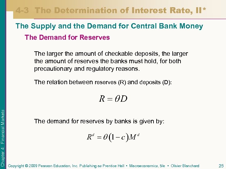 4 -3 The Determination of Interest Rate, II* The Supply and the Demand for