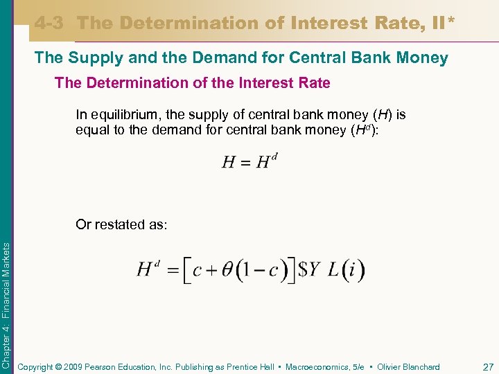 4 -3 The Determination of Interest Rate, II* The Supply and the Demand for