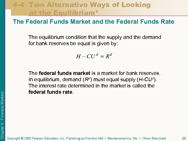 4 -4 Two Alternative Ways of Looking at the Equilibrium* The Federal Funds Market