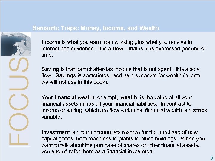 Semantic Traps: Money, Income, and Wealth Income is what you earn from working plus