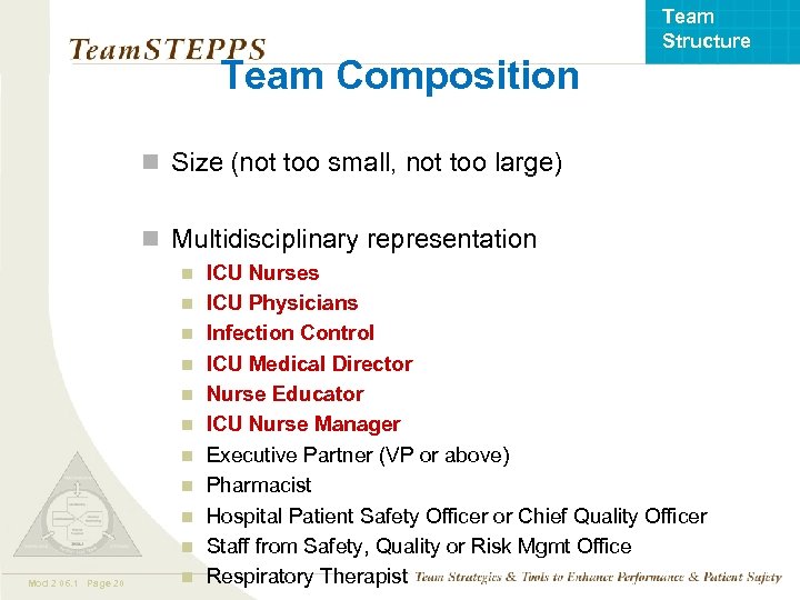 Team Structure Team Composition n Size (not too small, not too large) n Multidisciplinary