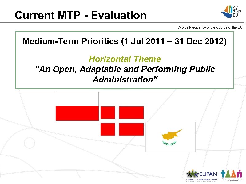 Current MTP - Evaluation Cyprus Presidency of the Council of the EU Medium-Term Priorities