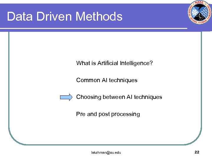 Data Driven Methods What is Artificial Intelligence? Common AI techniques Choosing between AI techniques