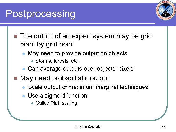 Postprocessing l The output of an expert system may be grid point by grid