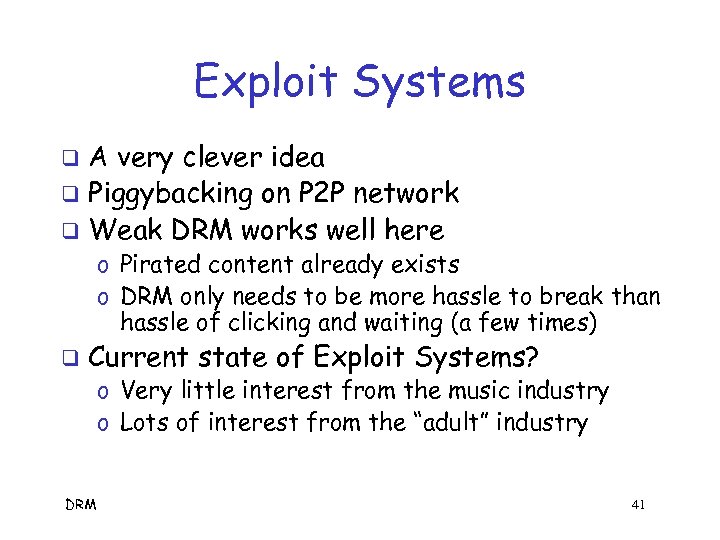 Exploit Systems A very clever idea q Piggybacking on P 2 P network q