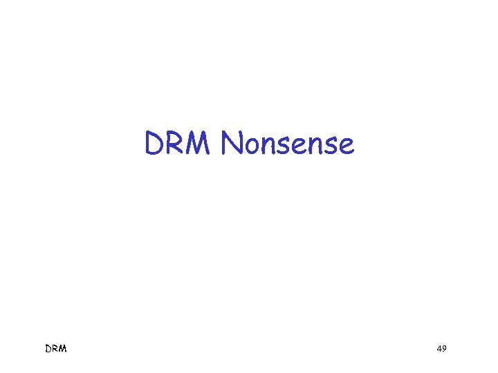 DRM Nonsense DRM 49 