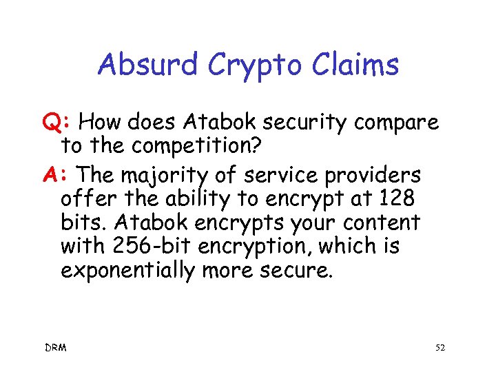 Absurd Crypto Claims Q: How does Atabok security compare to the competition? A: The