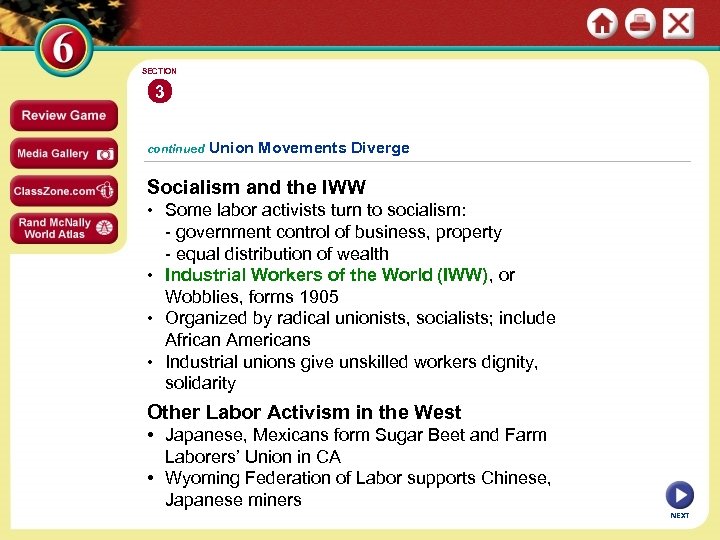 SECTION 3 continued Union Movements Diverge Socialism and the IWW • Some labor activists