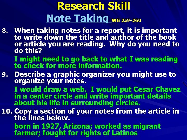 Research Skill Note Taking WB 259 -260 8. When taking notes for a report,