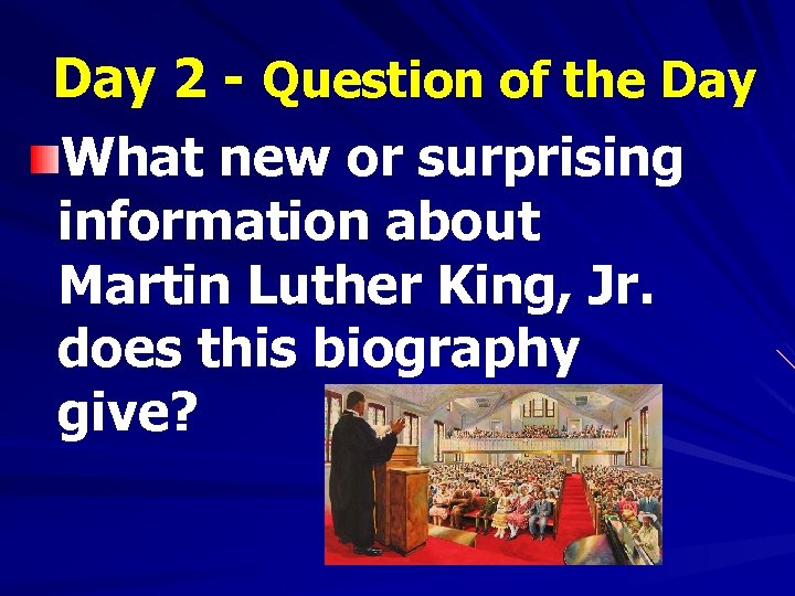 Day 2 - Question of the Day What new or surprising information about Martin
