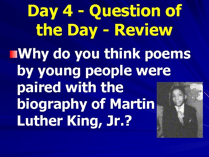 Day 4 - Question of the Day - Review Why do you think poems