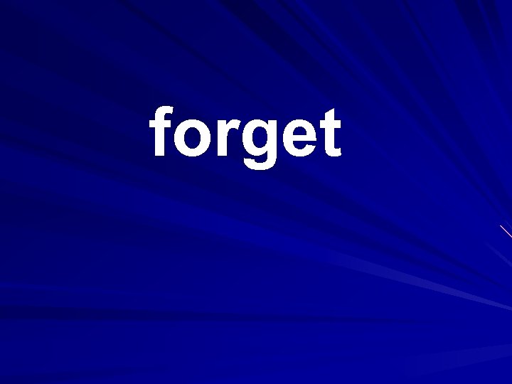 forget 