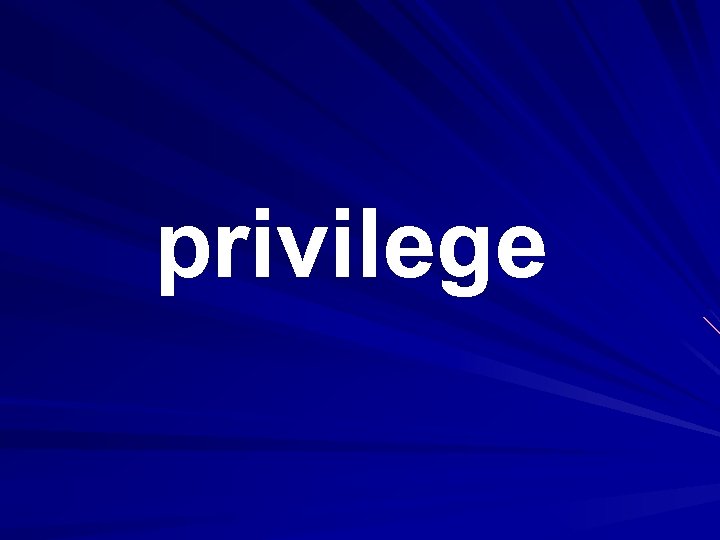 privilege 