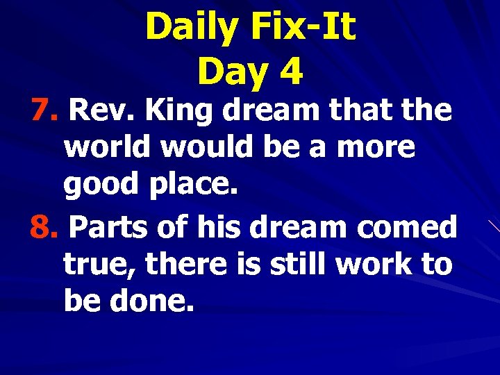 Daily Fix-It Day 4 7. Rev. King dream that the world would be a
