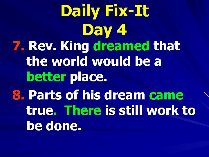 Daily Fix-It Day 4 7. Rev. King dreamed that the world would be a
