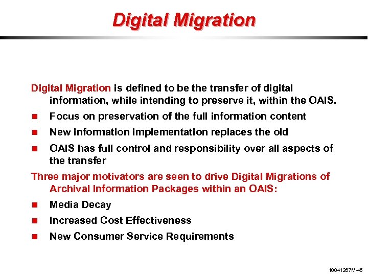 Digital Migration is defined to be the transfer of digital information, while intending to