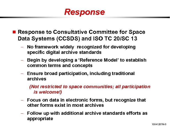 Response to Consultative Committee for Space Data Systems (CCSDS) and ISO TC 20/SC 13