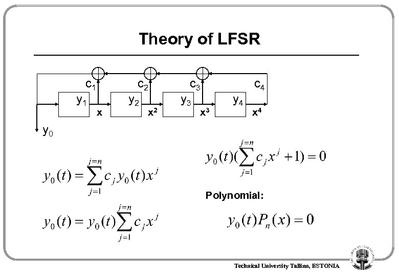 Theory of LFSR c 1 y 1 c 2 x y 2 x 2