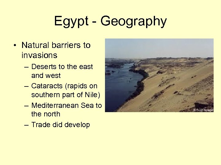 Egypt - Geography • Natural barriers to invasions – Deserts to the east and