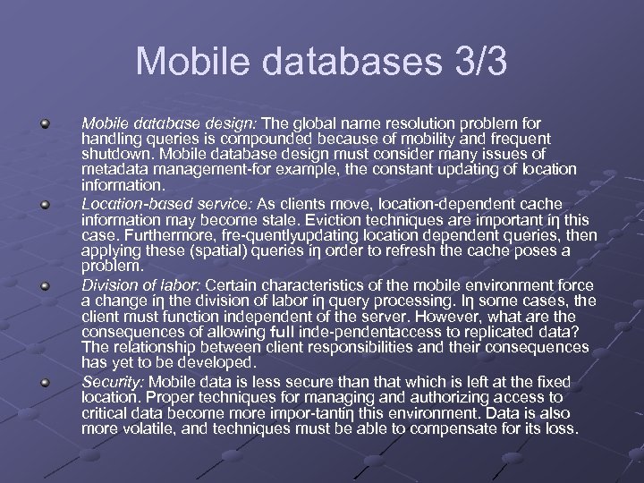 Mobile databases 3/3 Mobile dαtαbαse design: Τhe global name resolution problem for handling queries