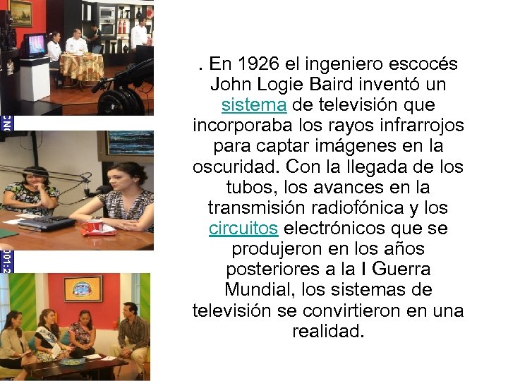 UNIVERSIDAD TECNOLÓGICA ECOTEC. ISO 9001: 2008 . En 1926 el ingeniero escocés John Logie