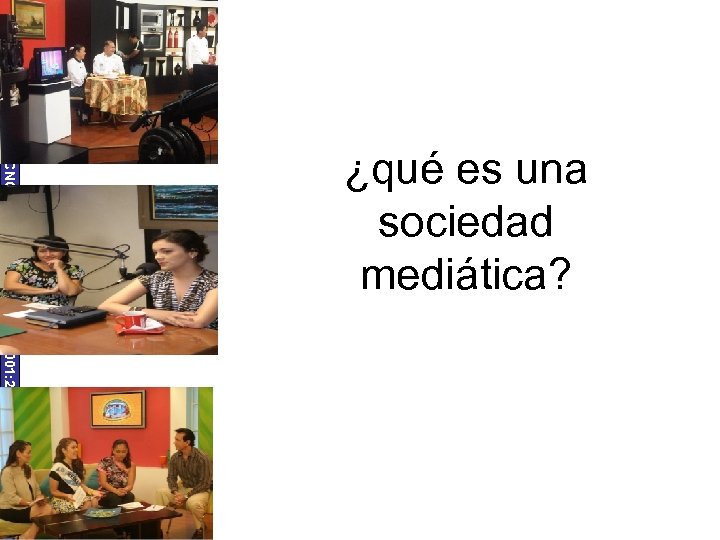 UNIVERSIDAD TECNOLÓGICA ECOTEC. ISO 9001: 2008 ¿qué es una sociedad mediática? 