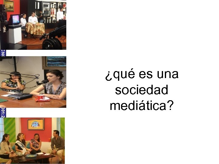 UNIVERSIDAD TECNOLÓGICA ECOTEC. ISO 9001: 2008 ¿qué es una sociedad mediática? 