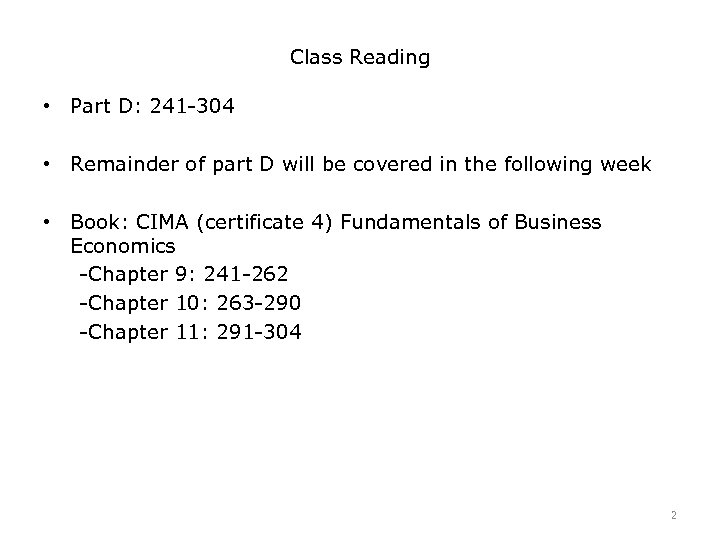 Class Reading • Part D: 241 -304 • Remainder of part D will be