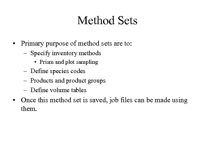 Method Sets • Primary purpose of method sets are to: – Specify inventory methods
